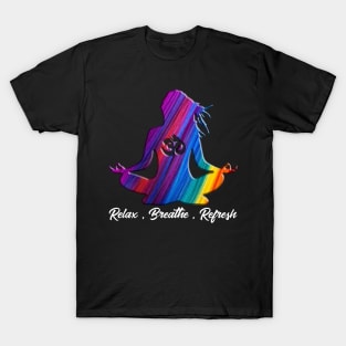 relax breathe refresh T-Shirt